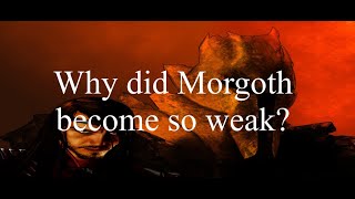 Why did Morgoth become so weak [upl. by Merridie]