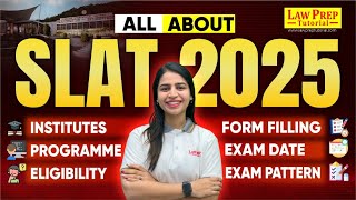 SLAT 2025  Institutes Programmes Eligibility Exam Date Exam Pattern Etc  Law Prep Tutorial [upl. by Htenaj275]