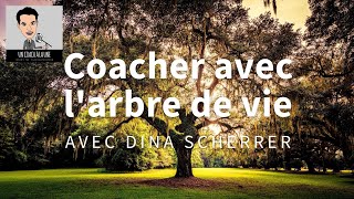 Un Coach À La Une® n°13  Coacher avec lArbre de Vie  Dina SCHERRER [upl. by Abby800]