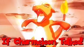 IF POKÉMON TALKED Charmeleon Evolves Part 1 of 4 [upl. by Hillard]