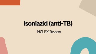 Isoniazid antitubercular  NCLEX Nursing Review [upl. by Harelda198]