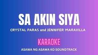 𝗦𝗔 𝗔𝗞𝗜𝗡 𝗦𝗜𝗬𝗔  Crystal Paras and Jennifer Maravilla  ASAWA NG ASAWA KO ost [upl. by Anahsor]