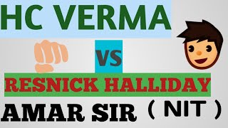 HC VERMA VS RESNICK HALLIDAY [upl. by Aehtna]