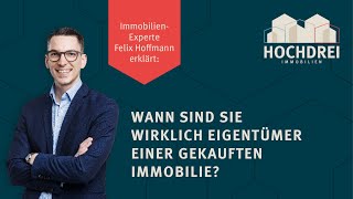 🤔 Eigentümer oder Besitzer Wann Sie rechtmäßiger Eigentümer einer Immobilie sind 🤓 [upl. by Rudin]