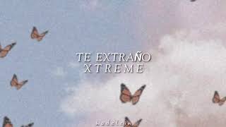 Te extraño  Xtreme letralyrics [upl. by Letnwahs]