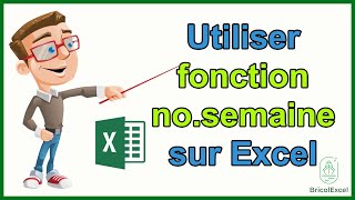 Comment afficher numéro de semaine Excel nosemaine excel [upl. by Dotson739]