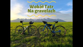 Rowerowy SZLAK WOKÓŁ TATR na gravelu  Majówka 2024 [upl. by Digdirb]