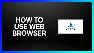 How To Use Web Browser On Ps5 Tutorial [upl. by Guenna760]