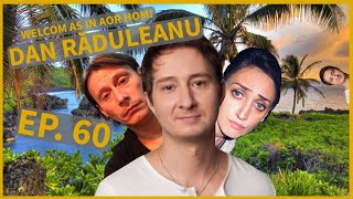 Welcom as in aor hom  60  Dan Răduleanu seismolog  INVITAT [upl. by Astred]