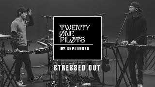 Twenty One Pilots  Stressed Out MTV Unplugged Official Audio [upl. by Avi]