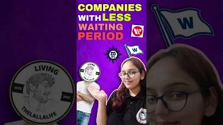 COMPANIES WITH LEAST WAITING PERIOD [upl. by Yelak24]