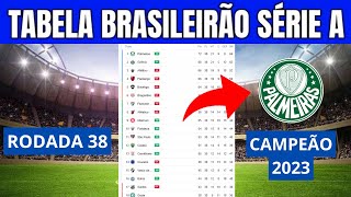 CLASSIFICACAO DO BRASILEIRAO 2023 HOJE  TABELA DO BRASILEIRAO 2023 HOJE  38 RODADA [upl. by Eisse]