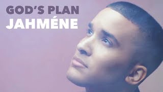 Gods Plan  The Official Music Video  Jahméne [upl. by Lawler508]