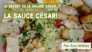 Le secret de la salade césar LA SAUCE CÉSAR [upl. by Ayit695]