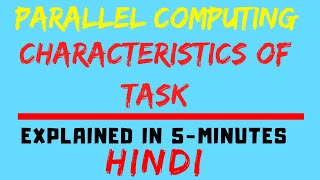 Characteristics Of Task High Performance Computing Parallel Computing HINDI [upl. by Hey445]