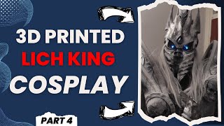 Behind the Scenes Crafting a 3D Printed Lich King Cosplay Part 4 [upl. by Elleval]