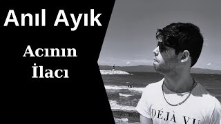 Adamlar  Acının İlacı Cover  Anıl Ayık [upl. by Ssepmet]