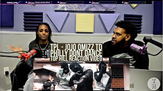 FIRST TIME REACTING TO  TPL JOJO OMIZZ amp TD  PHILLY DON’T DANCE [upl. by Pancho]