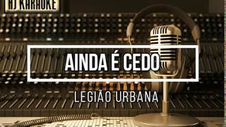 Legião Urbana  Ainda É Cedo HJKaraoke [upl. by Noed636]