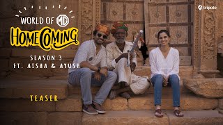 World Of MG Homecoming Season 3  Teaser  Rajasthan  Ft Aisha Ahmed and Ayush Mehra  Tripoto [upl. by Alyacim]