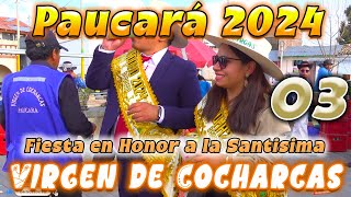 🍻🐷🥔 Paucará 2024 Virgen de Cocharcas  DVD 03 [upl. by Fredericka]