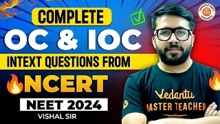 Complete OC and IOC  Intext Questions from NCERT NEET 2024  VT Sir [upl. by Rosenblum739]