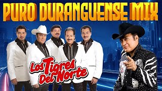 LOS TIGRES DEL NORTE CORRIDOS PROHIBIDOS Y LEGENDARIOS LO MEJOR DE LO MEJOR [upl. by Zeitler]