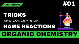 NAME REACTION 01  ORGANIC CHEMISTRY  TRICK  JEE MAINS  NEET  COMPETITIVE HUB [upl. by Uriiah]