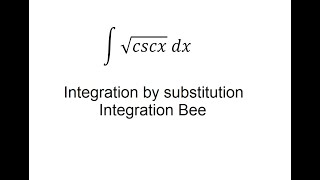 Calculus Help Integral of √cscx dx or cscx12 or square root of cscx  Special Integral [upl. by Huntingdon427]