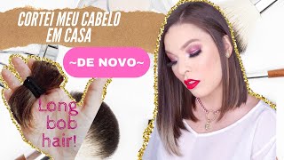 COMO CORTAR SEU CABELO LONG BOB EM CASA [upl. by Krystin]