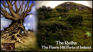 The Raths The Curses amp True Faerie Sightings of the Fairy Hills amp Forts of Ireland [upl. by Billi601]