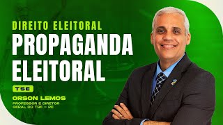 Propaganda Eleitoral  Direito Eleitoral  TSE  Orson Lemos [upl. by Dumah]