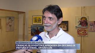 Convento das Mercês promove oficina de Literatura de Cordel em São Luís [upl. by Horan]