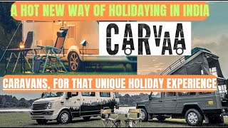 A hot new way of Holidaying in India CARVAA Campervans can mean vacations your way at your pace [upl. by Gnihc556]