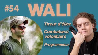 WALI  Combattant volontaire amp Sa vraie vie de programmeur  Le Podcast de Niry [upl. by Kate]