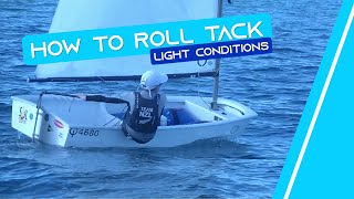 OPTIMIST SAILING  How To Roll Tack  Light Conditions [upl. by Attezi]