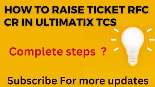 How to Raise Ticket CR RFC in Ultimatix in TCS Complete steps [upl. by Pacificas]