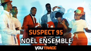 Suspect 95  Noël Ensemble [upl. by Pate]