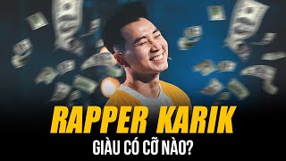 RAPPER KARIK GIÀU CÓ CỠ NÀO  NGƯỜI TIÊN PHONG BỊ UNDERGROUND QUAY LƯNG ĐẾN BIỂU TƯỢNG RAP VIỆT [upl. by Shama92]