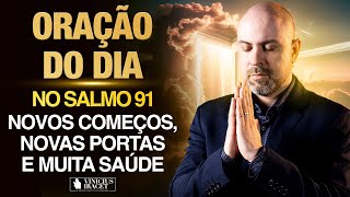 Oração da Manhã 3 de Setembro no Salmo 91 Ao Vivo Novos começos portas e saúde ViniciusIracet [upl. by Modesta971]