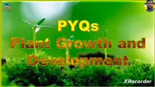 PYQs on PLant Growth and Development PART1 [upl. by Oniotna]