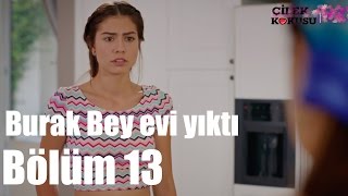 Çilek Kokusu 13 Bölüm  Burak Bey Evi Yıktı [upl. by Rutra434]