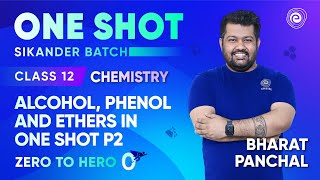 Alcohol Phenol and Ethers in One Shot P2  Class 12 Chemistry  CBSE NEET JEE  Bharat Panchal [upl. by Ahsemit]