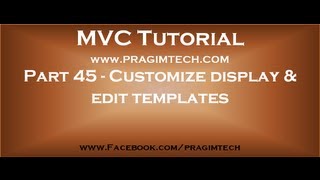 Part 45 Customize display and edit templates in asp net mvc [upl. by Nordna33]