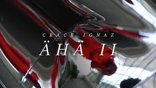 Crack Ignaz  Ähä 2 [upl. by Madigan38]