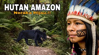 Seperti Inilah Kehidupan ditengah Hutan Amazon Hutan Terbesar Didunia [upl. by Si593]