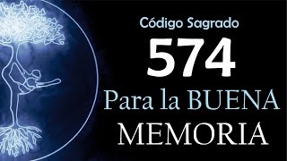 Mejora la Memoria con el Código Sagrado 574 [upl. by Annelg970]