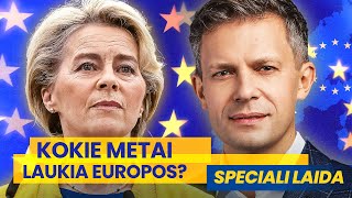 SPECIALI LAIDA  Kokie metai laukia Europos  Ursulos von der Leyen metinio pranešimo aptarimas [upl. by Tammara]