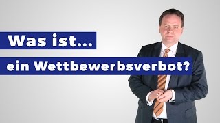 Was ist ein Wettbewerbsverbot Definition [upl. by Guise]