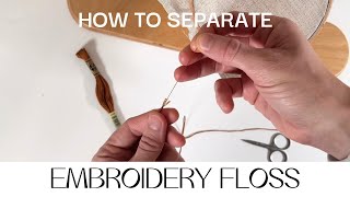 How to Separate and Use Embroidery Floss [upl. by Enak]